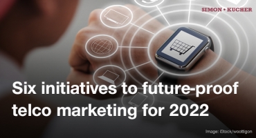 Six initiatives to future-proof telco marketing for 2022
