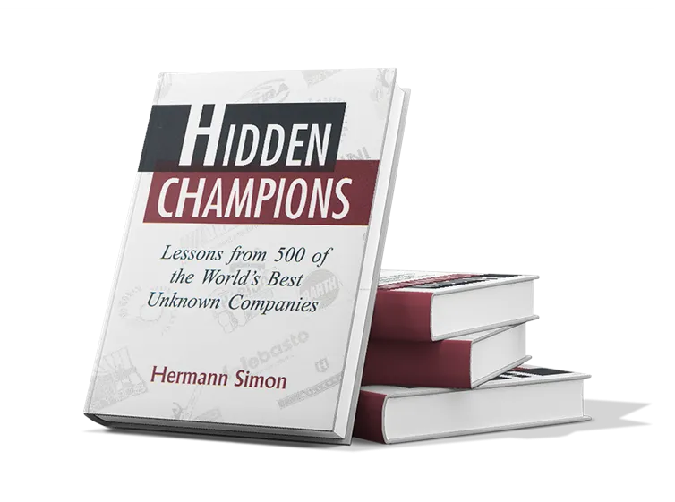 Hidden Champions: Lessons from 500 of the World's Best